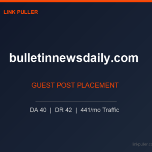 Publish Guest Post on bulletinnewsdaily.com
