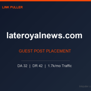 Publish Guest Post on lateroyalnews.com