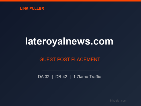 lateroyalnews.com_ Publish Guest Post on lateroyalnews.com