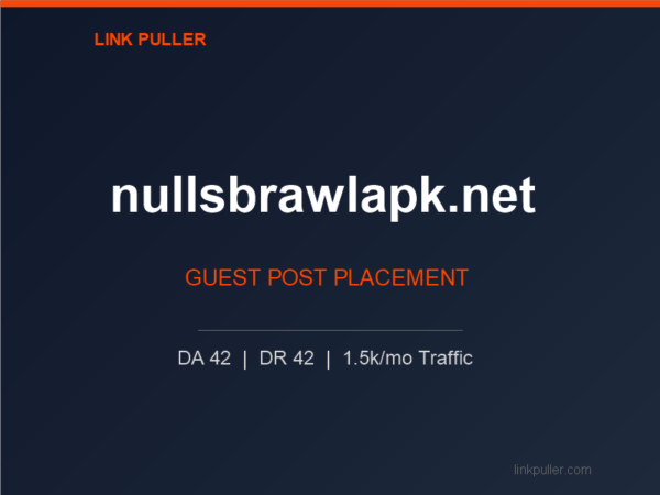 Publish Guest Post on nullsbrawlapk.net