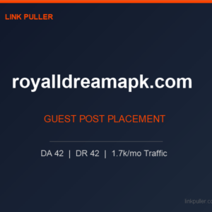 Publish Guest Post on royalldreamapk.com