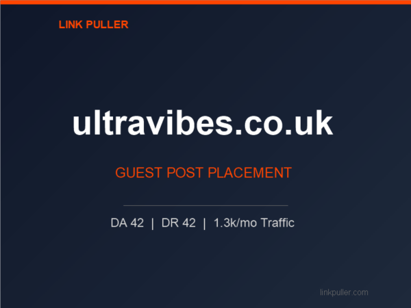 Publish Guest Post on ultravibes.co.uk